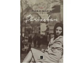 FARKAS MÁRTA: PÁRIZSBAN