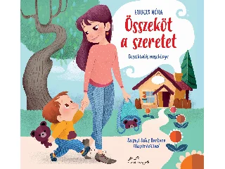 FARKAS NÓRA: ÖSSZEKÖT A SZERETET