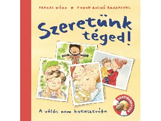 FARKAS NÓRA: SZERETÜNK TÉGED!