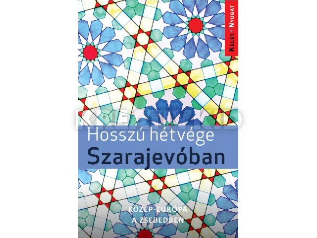 FARKAS ZOLTÁN: HOSSZÚ HÉTVÉGÉK SZARAJEVÓBAN