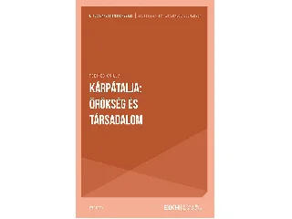 FEDINEC CSILLA: KÁRPÁTALJA: ÖRÖKSÉG ÉS TÁRSADALOM