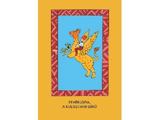 FEHÉRLÓFIA, A KOLOZSVÁRI BÍRÓ