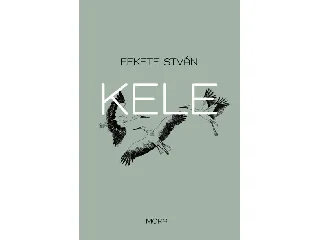 FEKETE ISTVÁN: KELE (ÚJ BORÍTÓ)