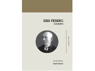 FEKETE KÁROLY: KISS FERENC ÉLETMŰVE