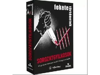 Fekete történetek: Sorozatgyilkosok