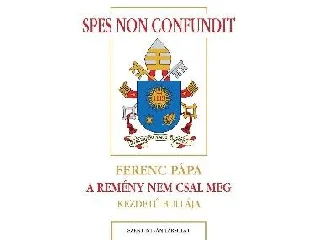FERENC PÁPA: SPES NON CONFUNDIT - A REMÉNY NEM CSAL MEG - FERENC PÁPA KEZDETŰ BULLÁJA