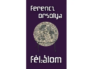 FERENCZ ORSOLYA: FÉLÁLOM
