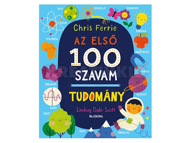 FERRIE, CHRIS: AZ ELSŐ 100 SZAVAM - TUDOMÁNY