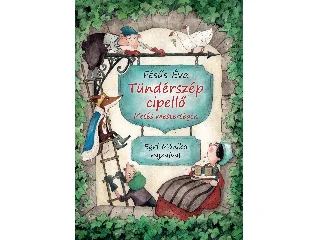 FÉSŰS ÉVA: TÜNDÉRSZÉP CIPELLŐ - MESÉS MESTERSÉGEK