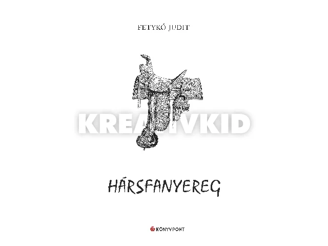 FETYKÓ JUDIT: HÁRSFANYEREG