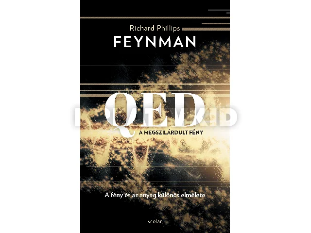 FEYNMAN, RICHARD P.: QED: A MEGSZILÁRDULT FÉNY (3. KIADÁS)
