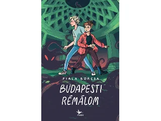 FIALA BORCSA: BUDAPESTI RÉMÁLOM