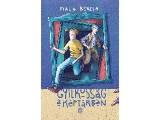 FIALA BORCSA: GYILKOSSÁG A KÉPTÁRBAN