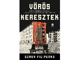 FILIPENKO, SZASA: VÖRÖS KERESZTEK