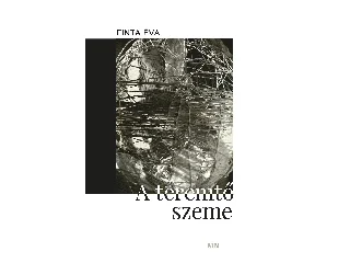 FINTA ÉVA: A TEREMTŐ SZEME