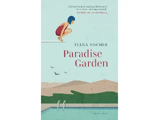 FISCHER, ELENA: PARADISE GARDEN