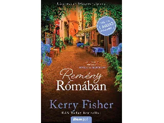 FISHER, KERRY: REMÉNY RÓMÁBAN