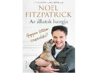 FITZPATRICK, NOEL: AZ ÁLLATOK HANGJA - HOGYAN LETTEM SZUPERDOKI?
