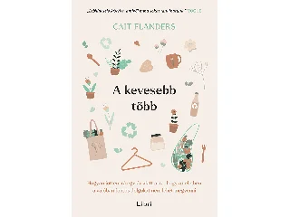 FLANDERS, CAIT: A KEVESEBB TÖBB