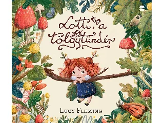 FLEMING, LUCY: LOTTI,  A TÖLGYTÜNDÉR