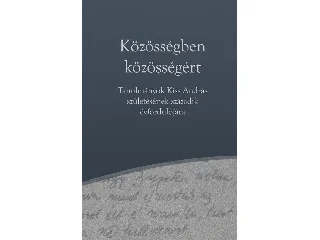 FLÓRA ÁGNES, PAKÓ LÁSZLÓ[SZERK.]: KÖZÖSSÉGBEN KÖZÖSSÉGÉRT