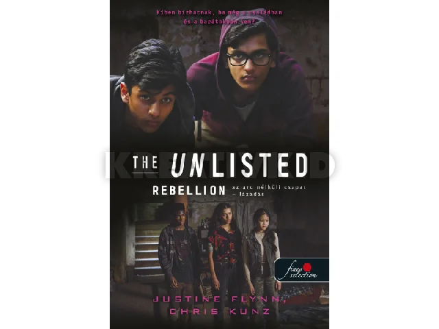 FLYNN, JUSTINE - KUNZ, CHRIS: THE UNLISTED 2. - REBELLION - LÁZADÁS
