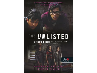 FLYNN, JUSTINE - KUNZ, CHRIS: THE UNLISTED 2. - REBELLION - LÁZADÁS
