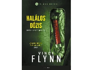 FLYNN, VINCE - MILLS, KYLE: HALÁLOS DÓZIS