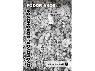 FODOR ÁKOS: GYÖNGYÖK, GÖRÖNGYÖK