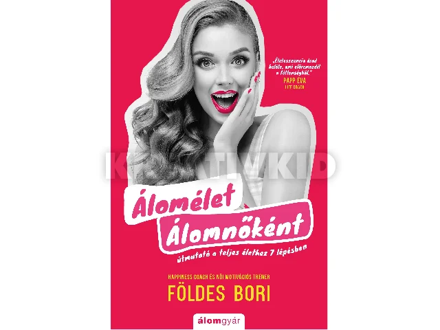 FÖLDES BORI: ÁLOMÉLET ÁLOMNŐKÉNT
