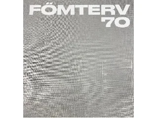 FŐMTERV 70