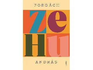 FORGÁCH ANDRÁS: ZEHU