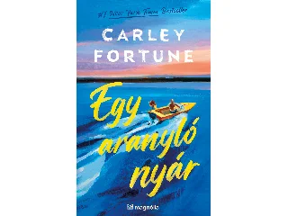 FORTUNE, CARLEY: EGY ARANYLÓ NYÁR