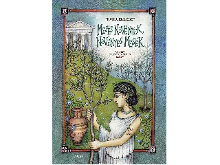 FRÁTER ERZSÉBET: MESÉS NÖVÉNYEK, NÖVÉNYES MESÉK - MÁSODIK, ÁTDOLGOZOTT KIADÁS
