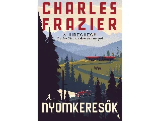 FRAZIER, CHARLES: A NYOMKERESŐK