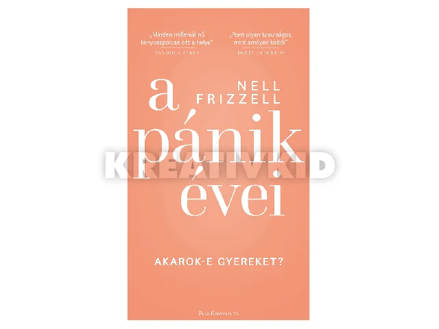 FRIZZEL, NELL: A PÁNIK ÉVEI