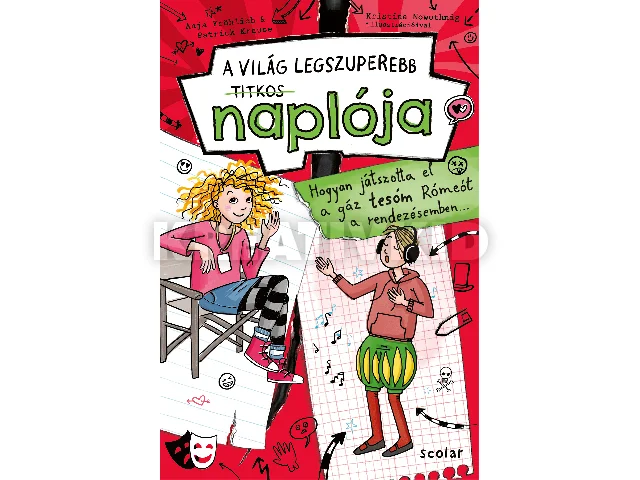 FRÖHLICH, ANJA - KRAUSE, PATRICK: A VILÁG LEGSZUPEREBB TITKOS NAPLÓJA 4. - HOGYAN JÁTSZOTTA EL A GÁZ TESÓM ...