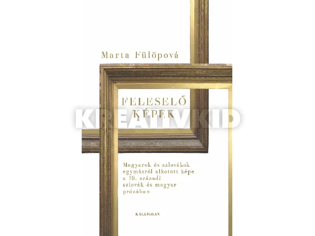 FÜLÖPOVÁ, MARTA: FELESELŐ KÉPEK