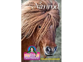 FUNNELL, PIPPA: TILLY LOVAS TÖRTÉNETEI 10. - NIMRÓD - CIRKUSZ A LOVASTANYÁN