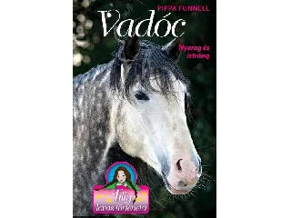FUNNELL, PIPPA: TILLY LOVAS TÖRTÉNETEI 14. - VADÓC - NYEREG ÉS ISTRÁNG
