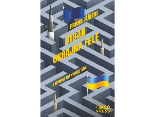 FÜREDI, FRANK: ÚTBAN UKRAJNA FELÉ
