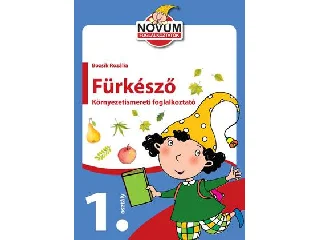 FÜRKÉSZŐ - KÖRNYEZETISMERETI FOGLALKOZTATÓ 1. OSZTÁLY