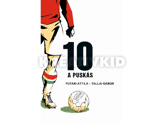 FUTAKI ATTILA - TALLAI GÁBOR: 10 - A PUSKÁS (KÉPREGÉNY)