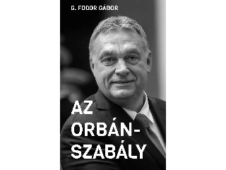 G. FODOR GÁBOR: AZ ORBÁN-SZABÁLY