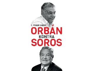 G. FODOR GÁBOR: ORBÁN KONTRA SOROS