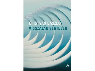 G. ISTVÁN LÁSZLÓ: VISSZÁJÁN VÉGTELEN