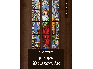 GAAL GYÖRGY: KÉPES KOLOZSVÁR