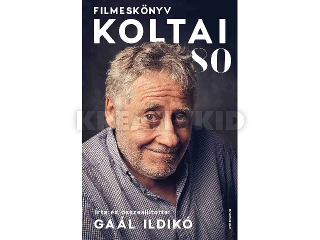 GAÁL ILDIKÓ: KOLTAI 80 - FILMESKÖNYV
