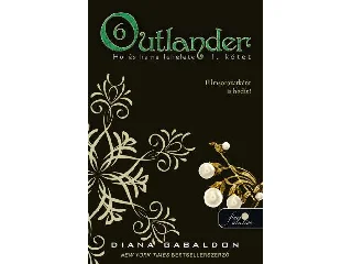 GABALDON, DIANA: OUTLANDER 6. - HÓ ÉS HAMU LEHELETE I. KÖTET - FŰZÖTT