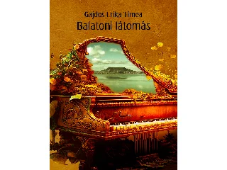 GAJDOS ERIKA TÍMEA: BALATONI LÁTOMÁS